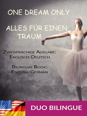 cover image of Alles für einen Traum / Only One Dream (Zweisprachige Ausgabe